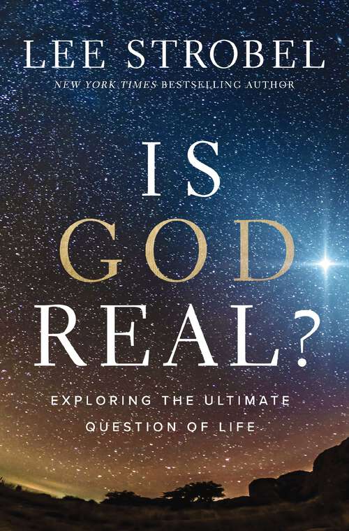 Book cover of Is God Real?: Exploring the Ultimate Question of Life