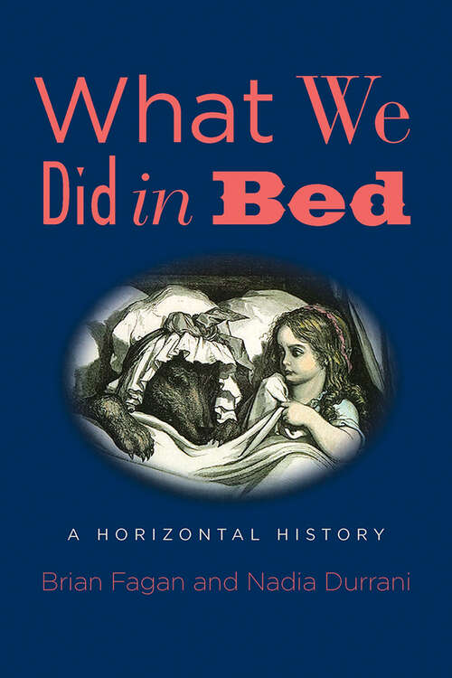 Book cover of What We Did in Bed: A Horizontal History