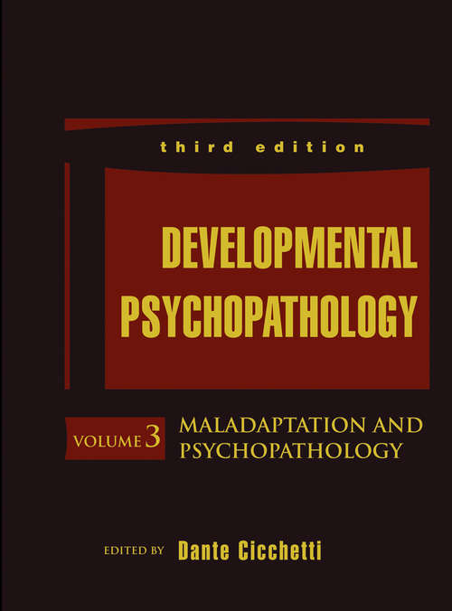 Developmental Psychopathology, Maladaptation and Psychopathology: Risk, Disorder, And Adaptation