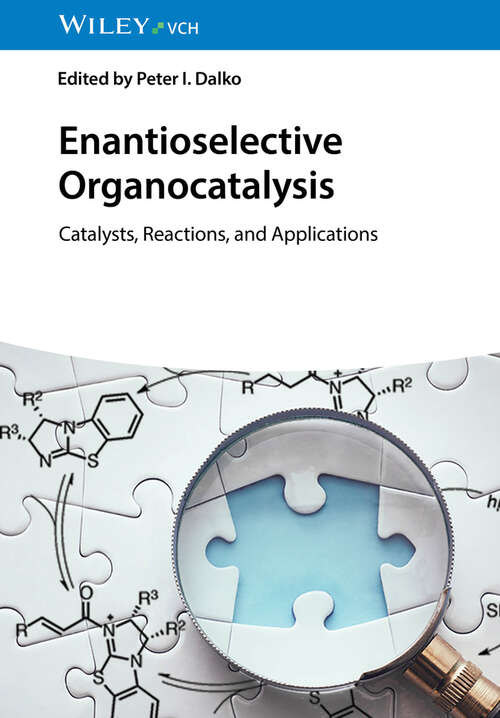 Book cover of Enantioselective Organocatalysis: Catalysts, Reactions, and Applications