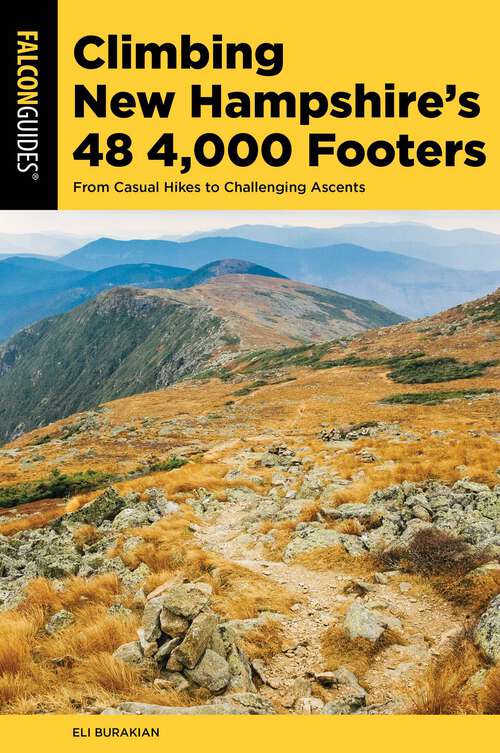Book cover of Climbing New Hampshire's 48 4,000 Footers: From Casual Hikes to Challenging Ascents (Regional Hiking Series)