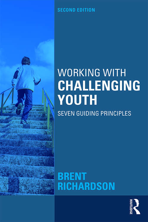 Book cover of Working with Challenging Youth: Seven Guiding Principles (2)