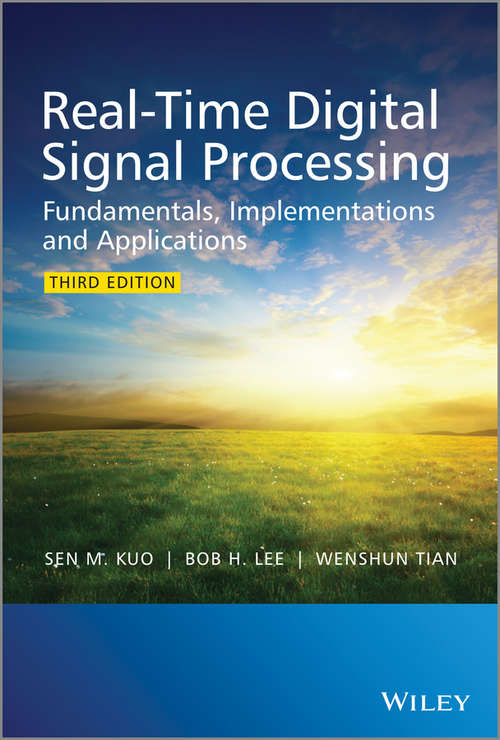 Real-Time Digital Signal Processing: Fundamentals, Implementations and Applications
