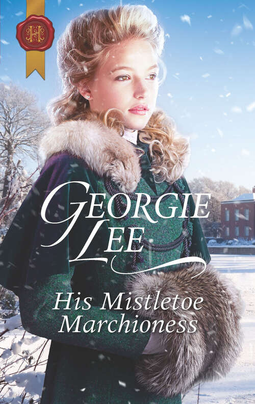 Book cover of His Mistletoe Marchioness: A Christmas Regency Romance (Original) (Harlequin Historical Ser. #2)