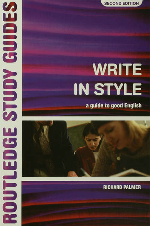 Book cover of Write in Style: A guide to good English (2)