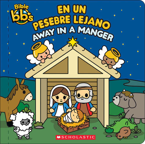 Book cover of Bible bb's: Away in a Manger / En un pesebre lejano (Bilingual) (Bilingual edition)