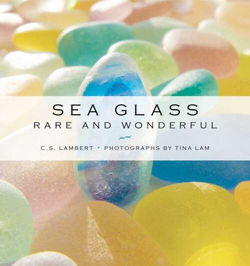 Book cover of Sea Glass: Rare and Wonderful