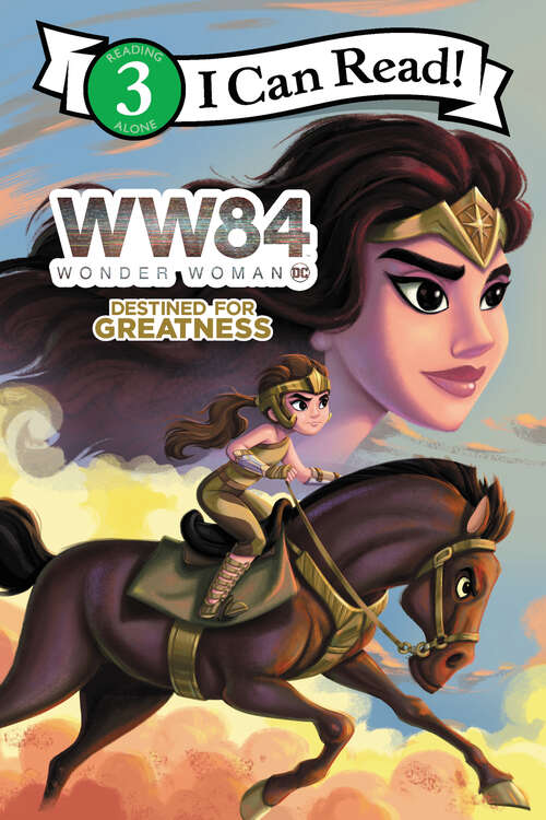 Book cover of Wonder Woman 1984: Destined for Greatness (I Can Read Level 3)
