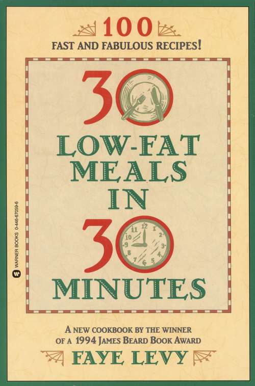 Book cover of 30 Low-Fat Meals in 30 Minutes
