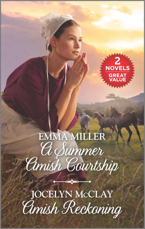 A Summer Amish Courtship and Amish Reckoning: A 2-in-1 Collection