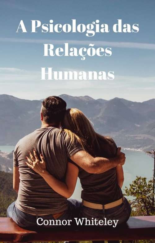 Book cover of A Psicologia das Relações Humanas: Uma Série Introdutória