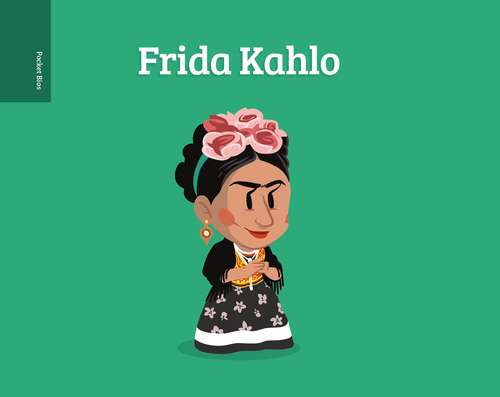Book cover of Pocket Bios: Frida Kahlo (Pocket Bios)