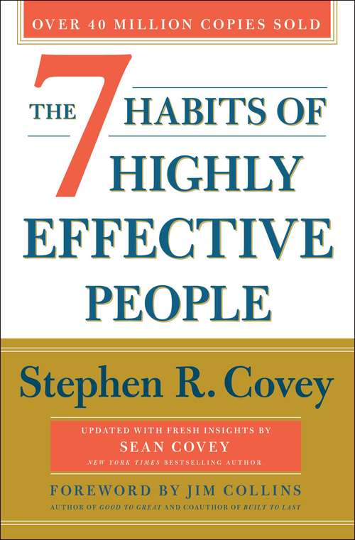 Book cover of The 7 Habits of Highly Effective People: 30th Anniversary Edition (Anniversary Edition)