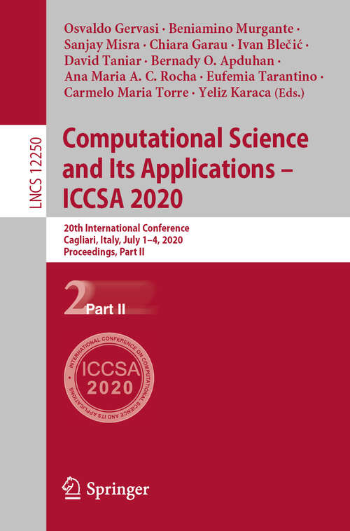 Computational Science and Its Applications – ICCSA 2020: 20th International Conference, Cagliari, Italy, July 1–4, 2020, Proceedings, Part II (Lecture Notes in Computer Science #12250)
