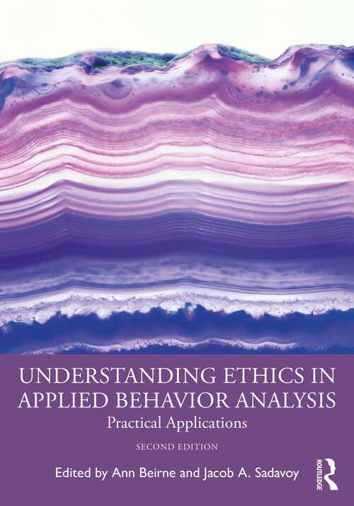 Understanding Ethics in Applied Behavior Analysis: Practical Applications