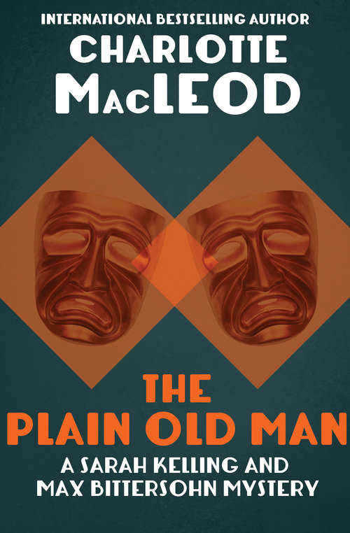 The Plain Old Man (The Sarah Kelling and Max Bittersohn Mysteries #6)