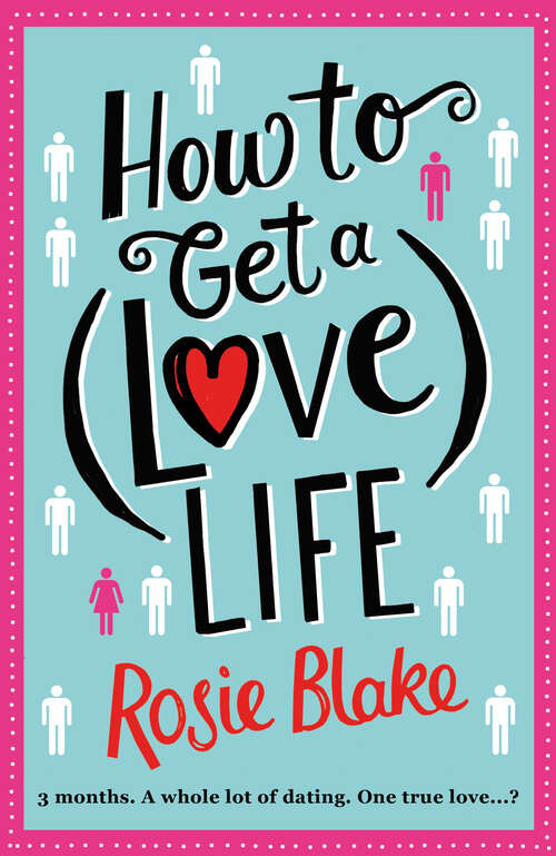 Book cover of How to Get a (Love) Life: A Laugh Out Loud Romantic Comedy