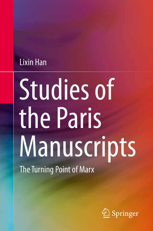 Book cover of Studies of the Paris Manuscripts: The Turning Point of Marx (1st ed. 2020)