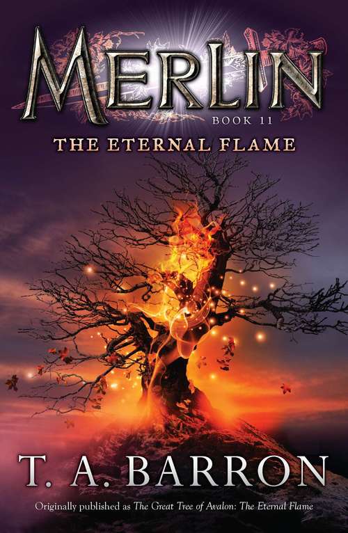 The Eternal Flame (The Great Tree of Avalon #3, Merlin #11)