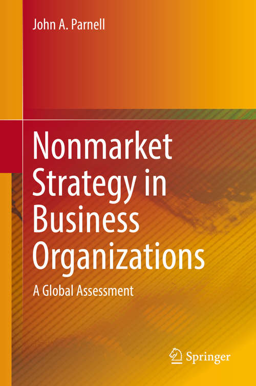 Nonmarket Strategy in Business Organizations: A Global Assessment