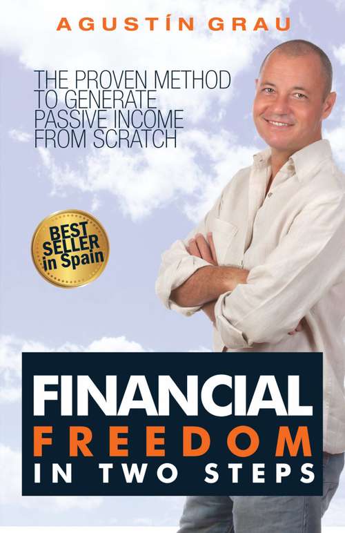 Book cover of FINANCIAL FREEDOM IN TWO STEPS  The proven method to generate passive income from scratch
