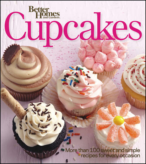 Book cover of Better Homes and Garden Cupcakes