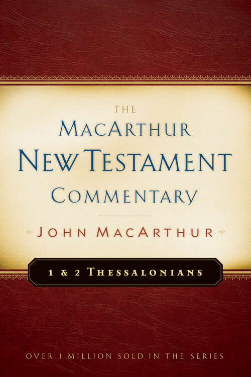 Book cover of 1 & 2 Thessalonians MacArthur New Testament Commentary (New Edition) (MacArthur New Testament Commentary Series)
