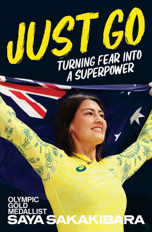 Book cover of Just Go: Turning fear into a superpower