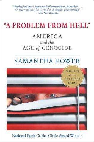 Book cover of "A Problem From Hell": America and the Age of Genocide