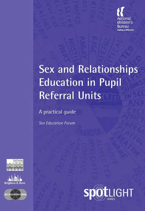 Book cover of Sex and Relationships Education in Pupil Referral Units: A practical guide (PDF)