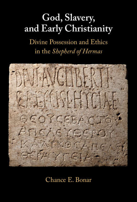 Book cover of God, Slavery, and Early Christianity: Divine Possession and Ethics in the Shepherd of Hermas