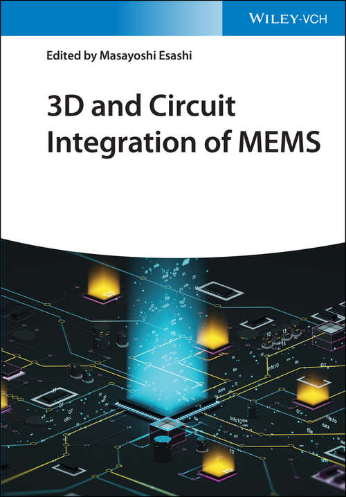 Book cover of 3D and Circuit Integration of MEMS