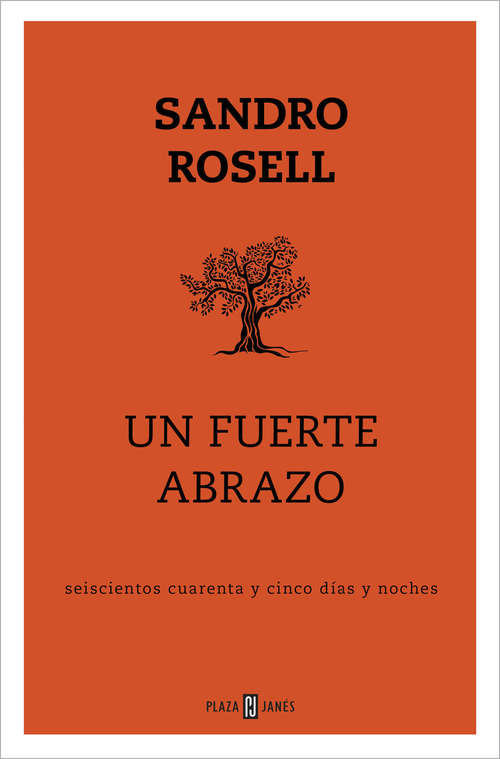 Book cover of Un fuerte abrazo: Seiscientos cuarenta y cinco días y noches
