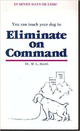 Book cover of You Can Teach Your Dog to Eliminate on Command