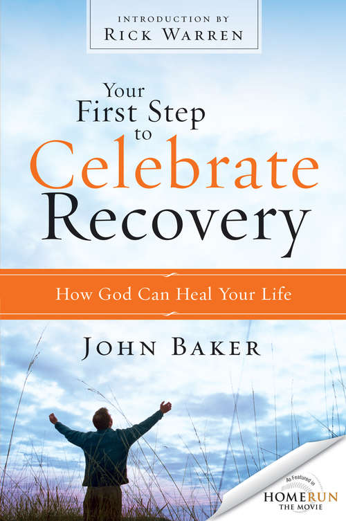 Book cover of Your First Step to Celebrate Recovery: How God Can Heal Your Life (Celebrate Recovery)