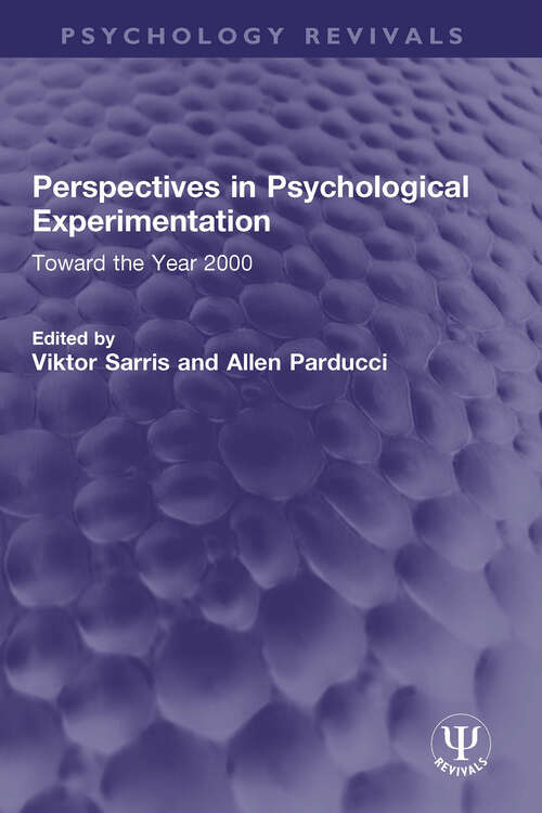 Book cover of Perspectives in Psychological Experimentation: Toward the Year 2000 (Psychology Revivals)