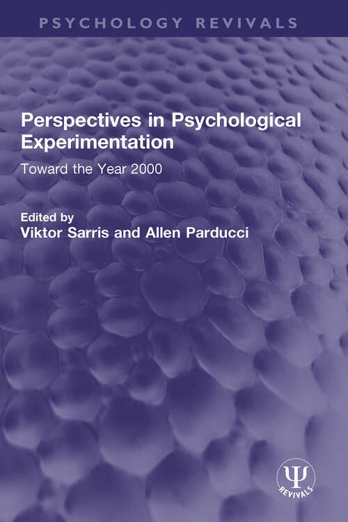 Book cover of Perspectives in Psychological Experimentation: Toward the Year 2000 (Psychology Revivals)