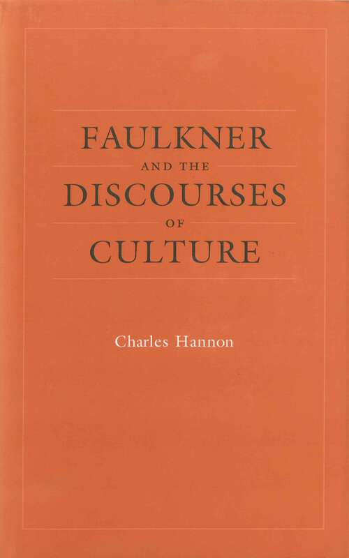 Book cover of Faulkner and the Discourses of Culture (Southern Literary Studies)