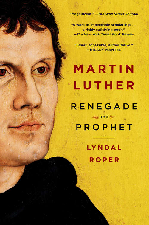 Book cover of Martin Luther: Renegade and Prophet