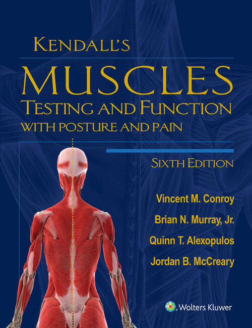 Kendall's Muscles: Testing and Function with Posture and Pain