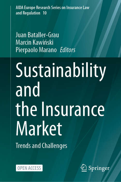 Book cover of Sustainability and the Insurance Market: Trends and Challenges (AIDA Europe Research Series on Insurance Law and Regulation #10)