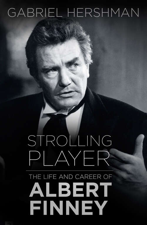 Book cover of Albert Finney: A Well-Seasoned Life