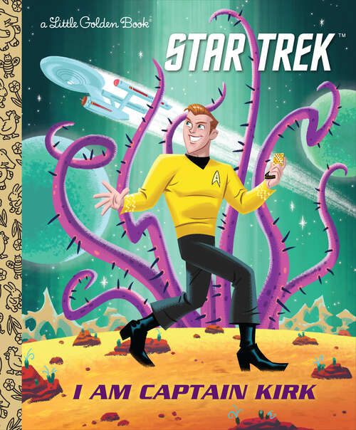 Book cover of I Am Captain Kirk (Little Golden Book)