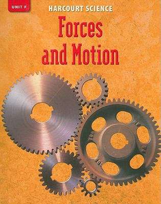 Book cover of Harcourt Science Unit F: Forces and Motion (Grade #4)