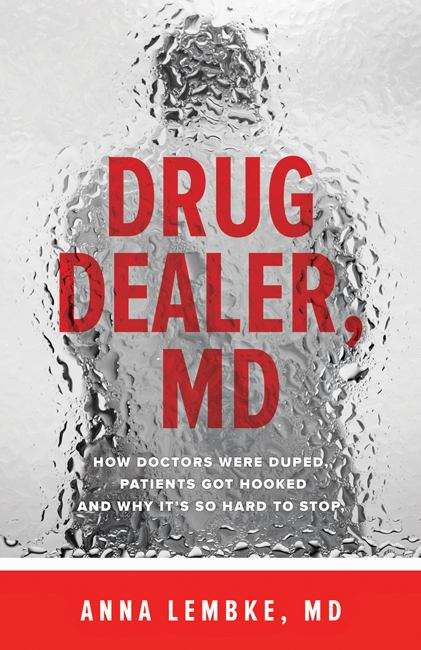Book cover of Drug Dealer, MD: How Doctors Were Duped, Patients Got Hooked, and Why It's So Hard to Stop