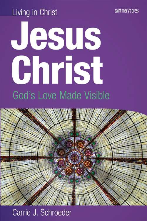 Book cover of Jesus Christ: God's Love Made Visible