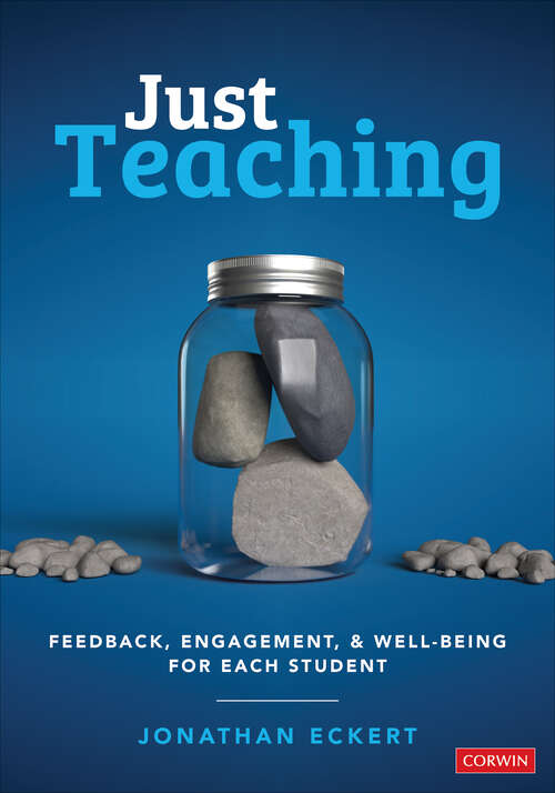 Book cover of Just Teaching: Feedback, Engagement, and Well-Being for Each Student (Corwin Teaching Essentials)