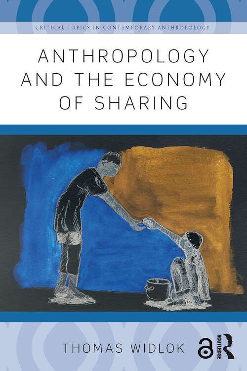 Book cover of Anthropology and the Economy of Sharing (1) (Critical Topics in Contemporary Anthropology)