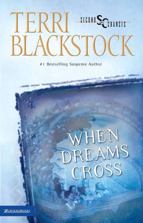 Book cover of When Dreams Cross (Second Chances #2)