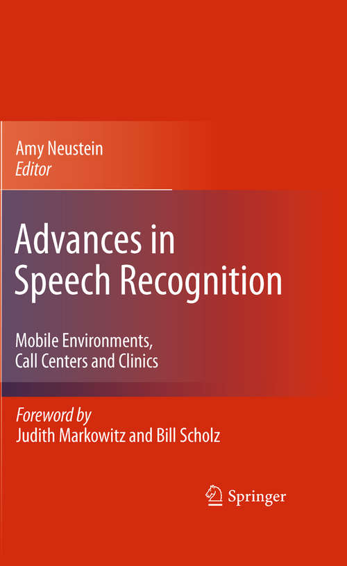 Book cover of Advances in Speech Recognition: Mobile Environments, Call Centers and Clinics
